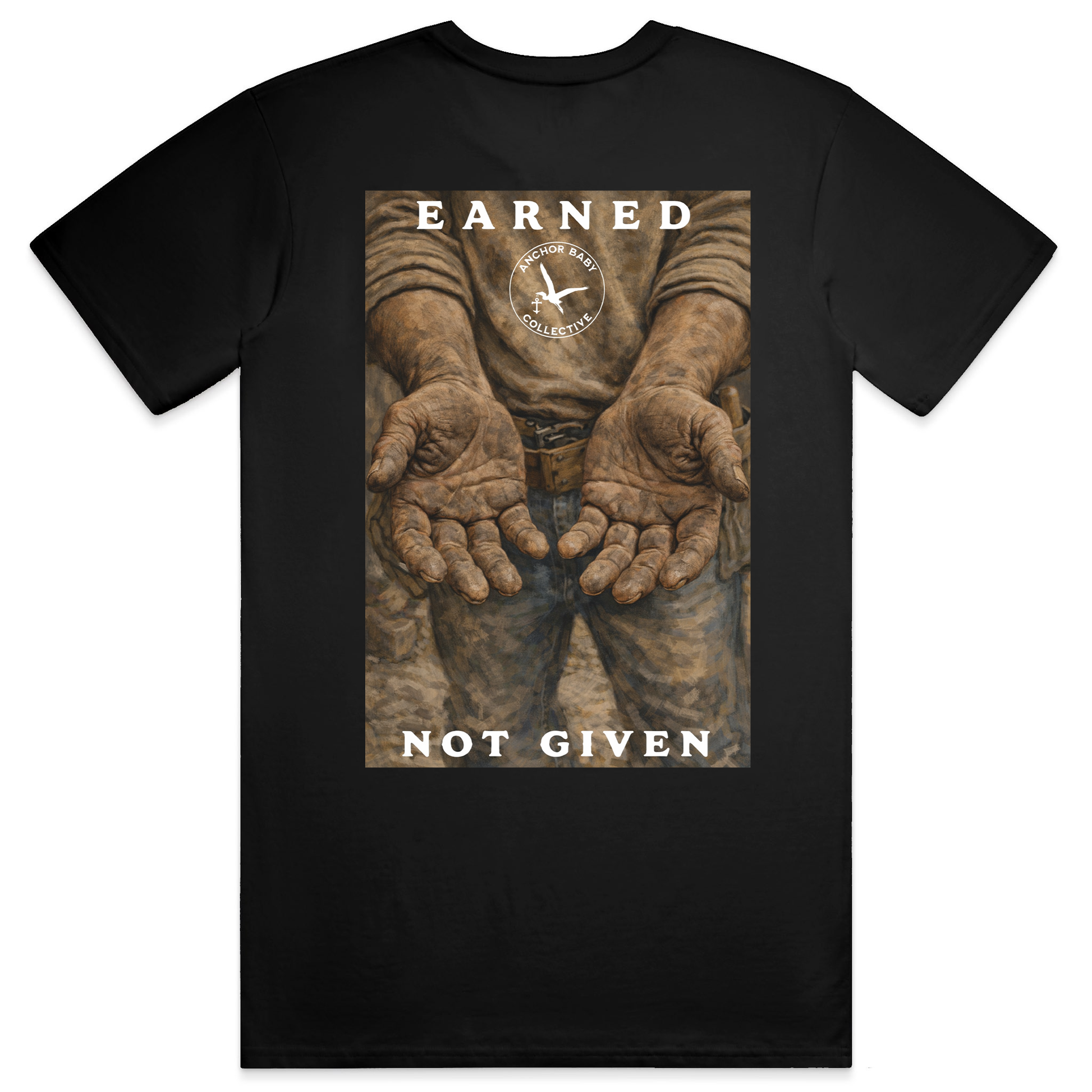 Earned not given T Shirt